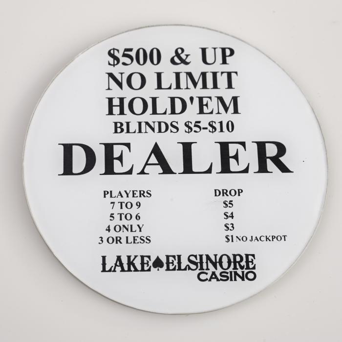 LAKE ELSINORE CASINO, $500 & UP, NO LIMIT HOLD’EM, BLINDS $5-$10, Poker Dealer Button