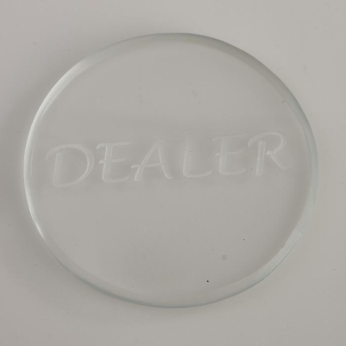 DEALER (GLASS), Poker Dealer Button