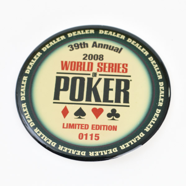 WSOP 39th ANNUAL WORLD SERIES OF POKER, 2008, Poker Dealer Button