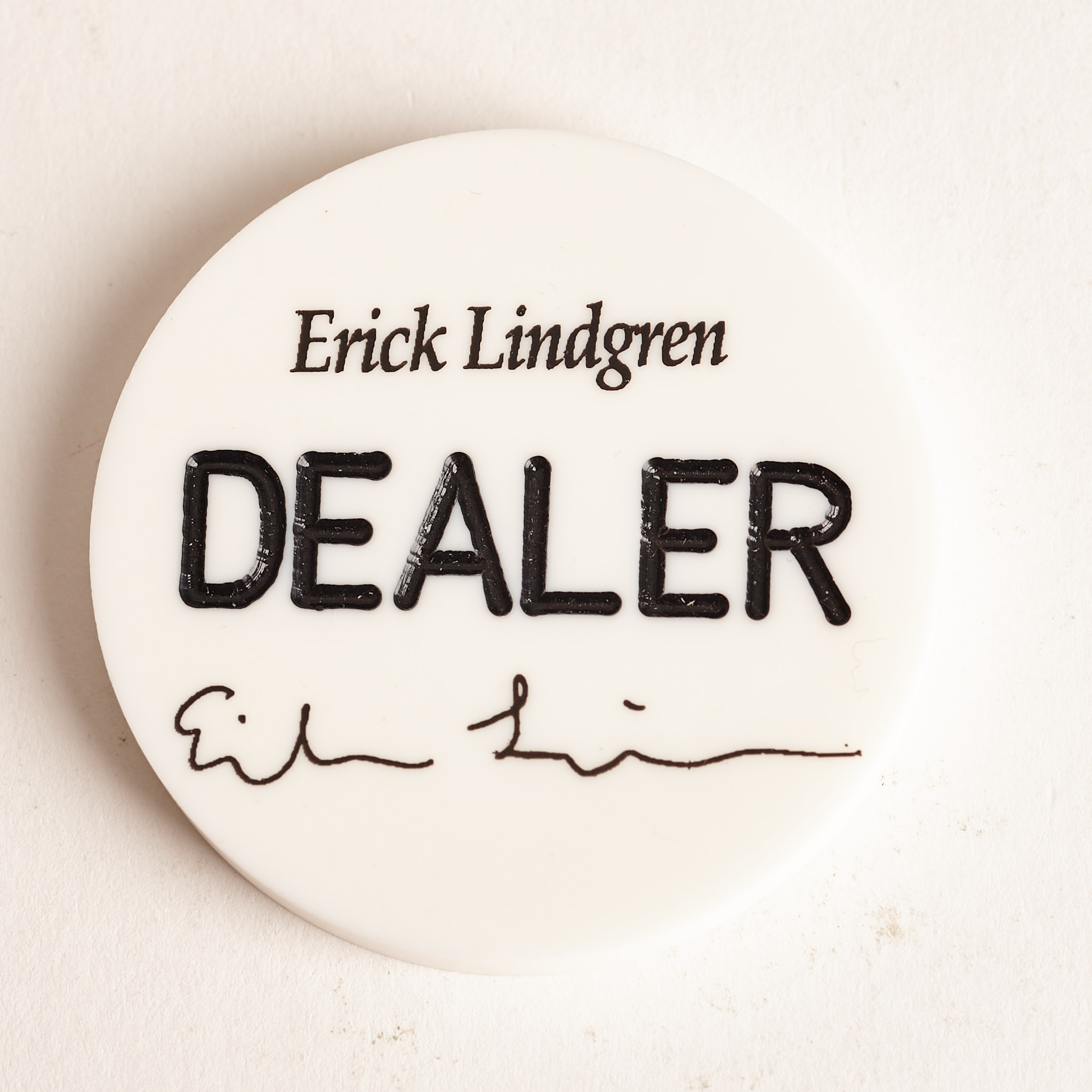 ERICK LINDGREN, “E-DOG”, Poker Dealer Button